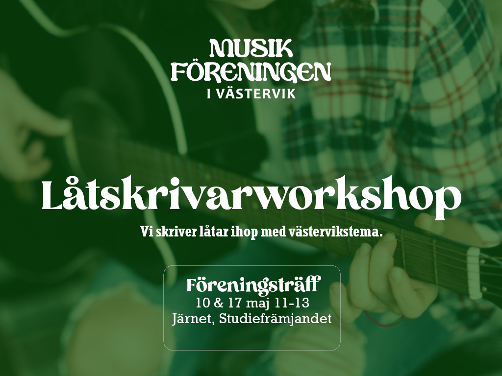 Låtskrivarworkshop 10 & 17 maj